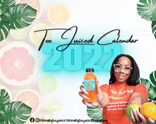 Load image into Gallery viewer, Too Juiced Calendar
